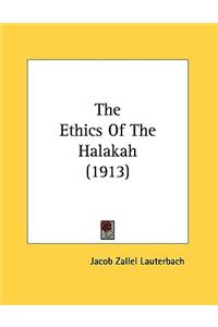 Ethics Of The Halakah (1913)