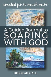 Guided Journal to Soaring With God