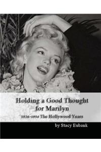 Holding a Good Thought for Marilyn