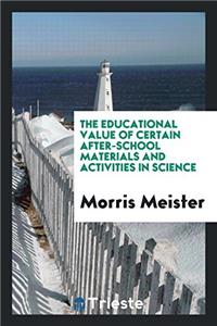 Educational Value of Certain After-School Materials and Activities in Science
