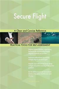 Secure Flight A Clear and Concise Reference