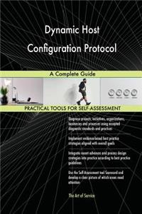 Dynamic Host Configuration Protocol A Complete Guide