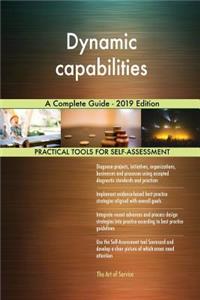 Dynamic capabilities A Complete Guide - 2019 Edition