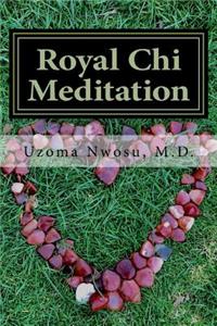 Royal Chi Meditation