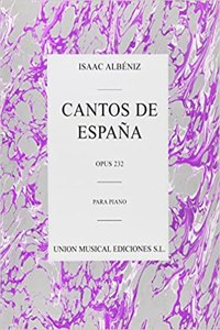 Cantos de Espana Op. 232 Complete