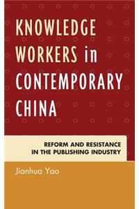 Knowledge Workers in Contemporary China