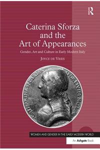 Caterina Sforza and the Art of Appearances
