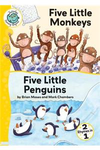 Five Little Monkeys; Five Little Penguins