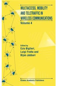 Multiaccess, Mobility and Teletraffic in Wireless Communications: Volume 4