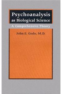 Psychoanalysis as Biological Science