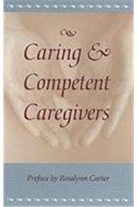 Caring and Competent Caregivers