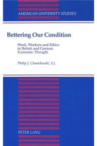 Bettering Our Condition