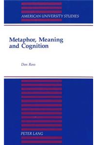 Metaphor, Meaning and Cognition