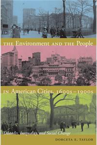 Environment and the People in American Cities, 1600s-1900s