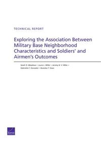Exploring the Association Between Military Base Neighborhood Characteristics and Soldiers' and Airmen's Outcomes