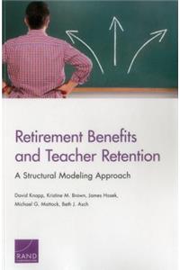 Retirement Benefits and Teacher Retention