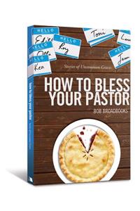 How to Bless Your Pastor