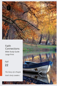 Faith Connections Adult Bible Study Guide Large Print (September/October/November 2022)