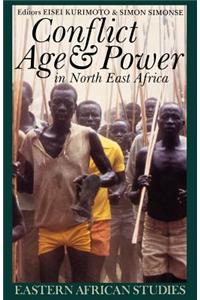 Conflict, Age and Power in North East Africa