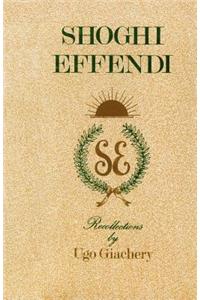 Shoghi Effendi, Recollections