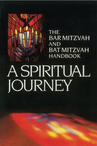 Spiritual Journey: The Bar Mitzvah and Bat Mitzvah Handbook