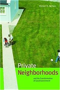 Private Neighborhoods and the Transformation of Local Government