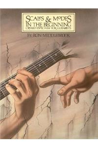 Scales and Modes in the Beginning