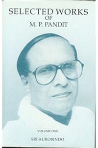 Selected Works of M.P. Pandit Vol. 1