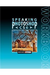 Speaking Photoshop CS6 Workbook
