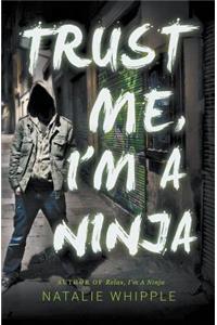Trust Me, I'm a Ninja