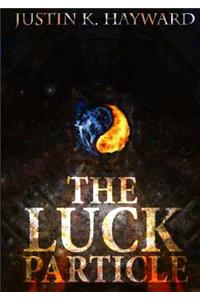 The Luck Particle