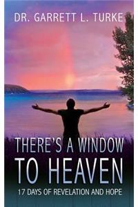 There's a Window to Heaven