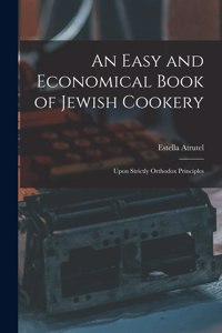 Easy and Economical Book of Jewish Cookery