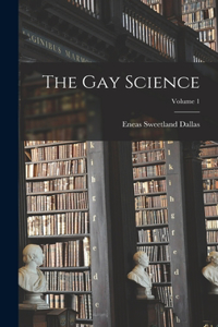 Gay Science; Volume 1