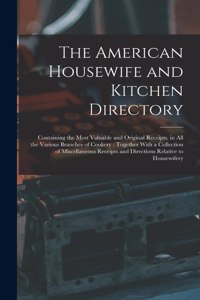 The American Housewife and Kitchen Directory