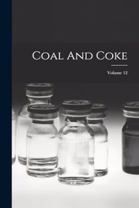 Coal And Coke; Volume 12