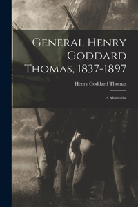 General Henry Goddard Thomas, 1837-1897