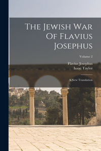 The Jewish War Of Flavius Josephus