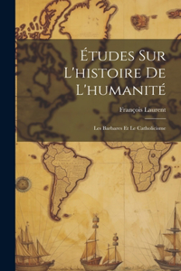 Études Sur L'histoire De L'humanité