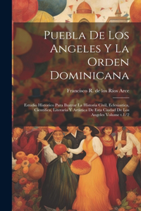 Puebla de los Angeles y la Orden dominicana