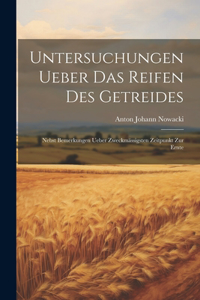 Untersuchungen ueber das Reifen des Getreides