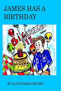 James has a birthday