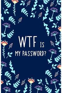 WTF Is My Password?