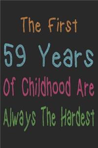 First 59 Years Of Childhood