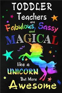 Toddler Teachers are Fabulous, Sassy and Magical