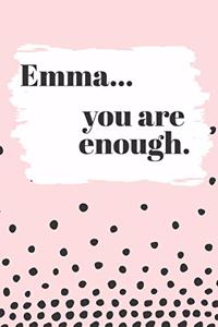 Emma You are Enough