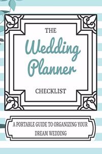 The Wedding Planner Checklist A Portable Guide To Organizing Your Dream Wedding