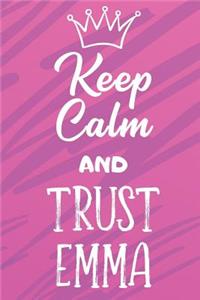 Keep Calm and Trust Emma