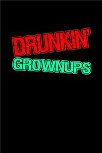 Drunkin' grownups