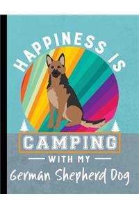 Happiness Is Camping With My German Shepherd Dog
